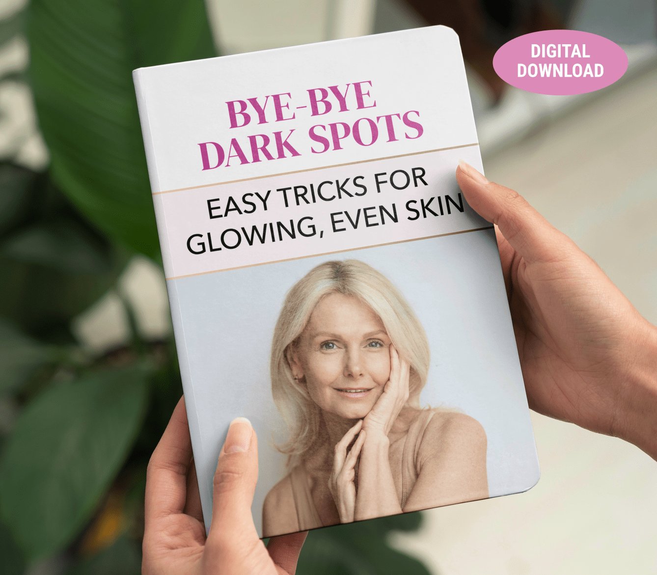 Bonus 3: Bye-Bye Dark Spots eBook